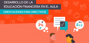 Desarrollo de la educación financiera en el aula. Orientaciones para directivos