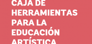 Caja de herramientas para la educación artística