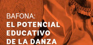 Bafona: el potencial educativo de la danza