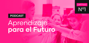 Podcast Aprendizaje para el Futuro - Capítulo 1