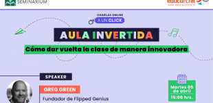 Charla a un clic - Aula Invertida: cómo dar vuelta la clase de manera innovadora