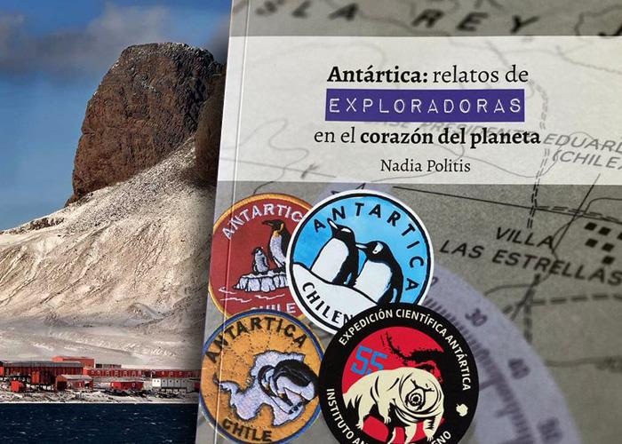 Nadia Politis - “Antártica: relatos de exploradoras en el corazón del planeta”