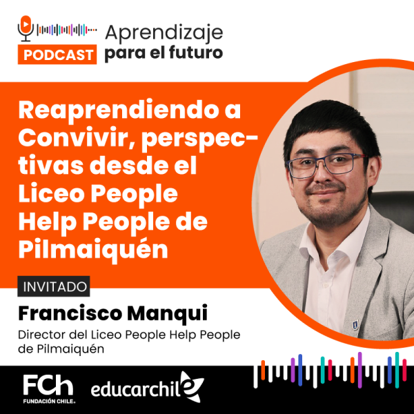 Reaprendiendo a Convivir, perspectivas desde el Liceo People Help People de Pilmaiquén