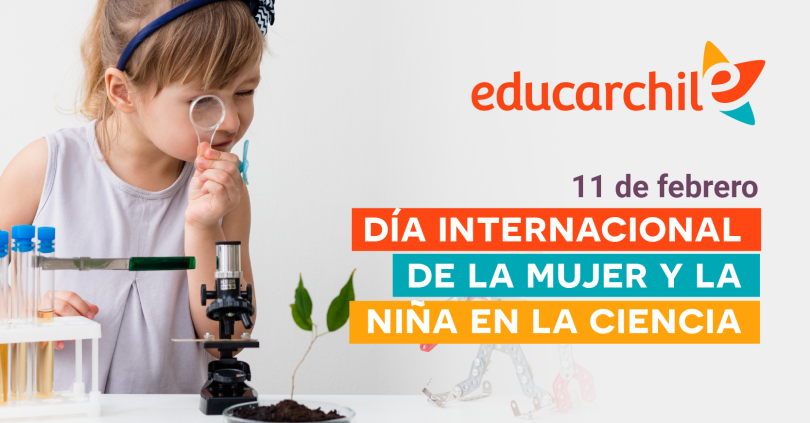 11 de Febrero, Día Internacional de la Mujer y la Niña en la Ciencia