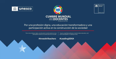 Cumbre Mundial sobre Docentes en Chile: desafíos y acuerdos para el futuro de la educación global